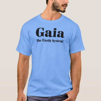 Gaia - das Erdsystem! T-Shirt