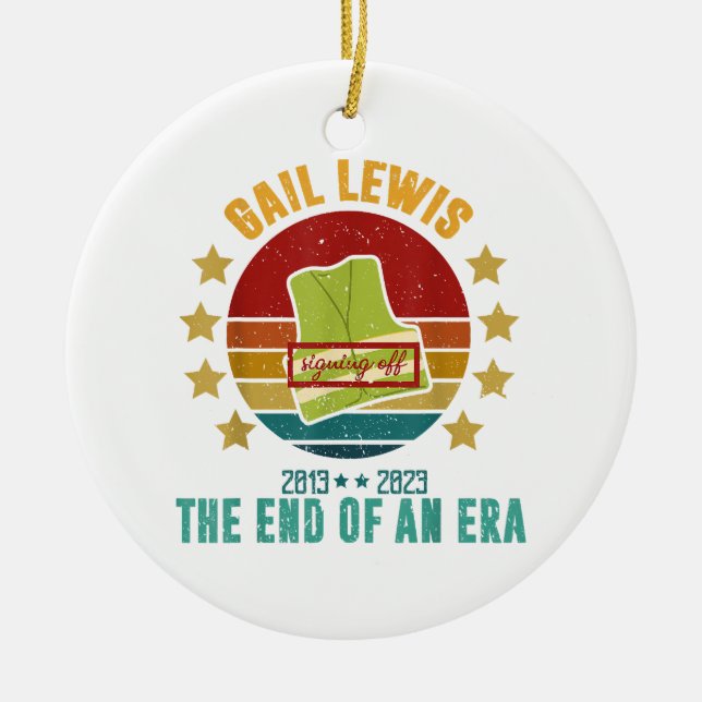 Gail Lewis, wir begrüßen Sie, das Ende einer Ära S Keramik Ornament (Vorne)