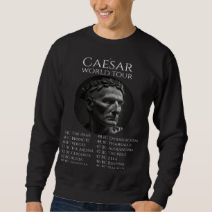 Gaius Julius Caesar Welttour Antikes Rom Geschich Sweatshirt