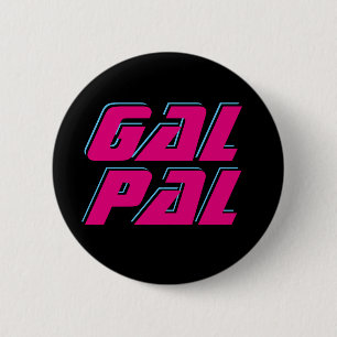 Gal Pal Button