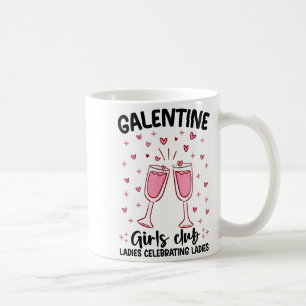 Galentine Girls Club Damen feiern Damen Val Kaffeetasse