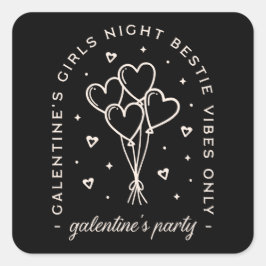 Galentine Party bestie girls night black Quadratischer Aufkleber