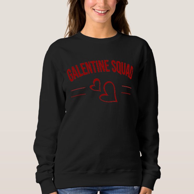 Galentine's Day Squad  For Girlfriends Sweatshirt (Vorderseite)