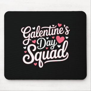 Galentine's Day-Squad für Freunde Festliche Damen Mousepad