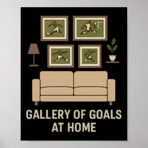 Galerie der Tore Zu Hause Fußballfan-Design  Poster
