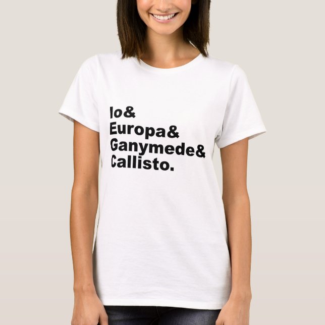 Galiläanische Mönche| Io Europa Ganymede Callisto T-Shirt (Vorderseite)