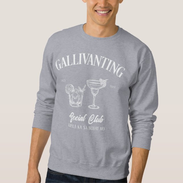 Gallivanting Bahala Ka Sa Buhay Mo! Sweatshirt (Vorderseite)