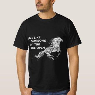 Galloping live wie jemand Links, das Tor zu öffnen T-Shirt