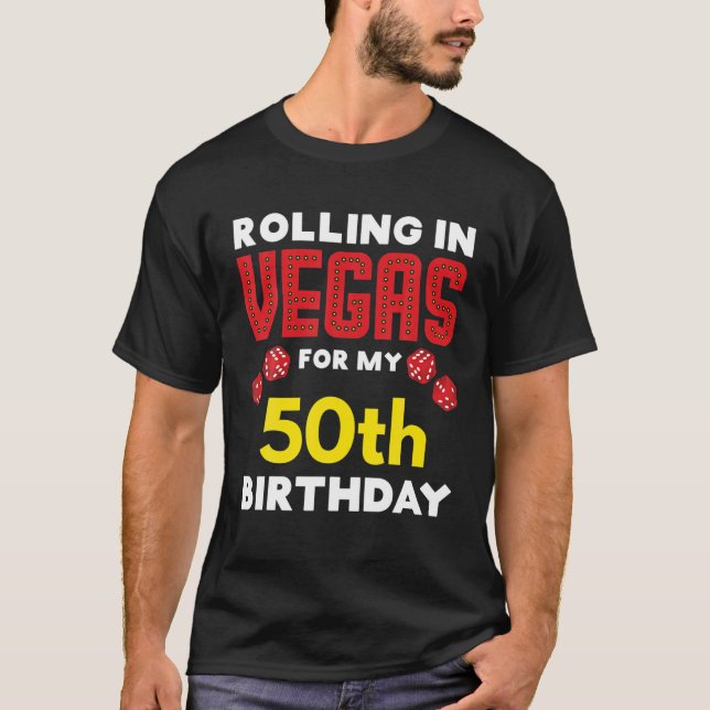 Gambler Vegas Vacation Rolling In Vegas For My 50T T-Shirt (Vorderseite)