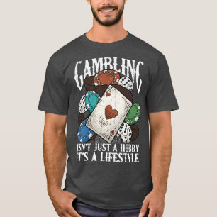 Gambling Gambler Quotes Redewendungen Spaß Funny F T-Shirt