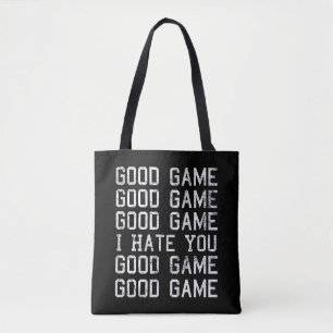 Game Game Game Ich hasse dich lustig Tasche