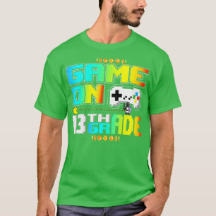 Game On 13. Grade Gaming Video Zurück zur Schule T-Shirt