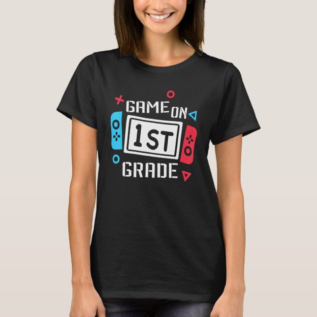 Game On 1st Grade First Grade Back To School Teach T-Shirt (Vorderseite)