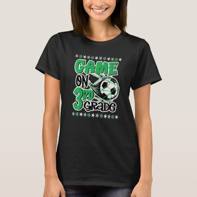 Game On 3rd Grade Soccer Third Grade Back To Schoo T-Shirt (Vorderseite)