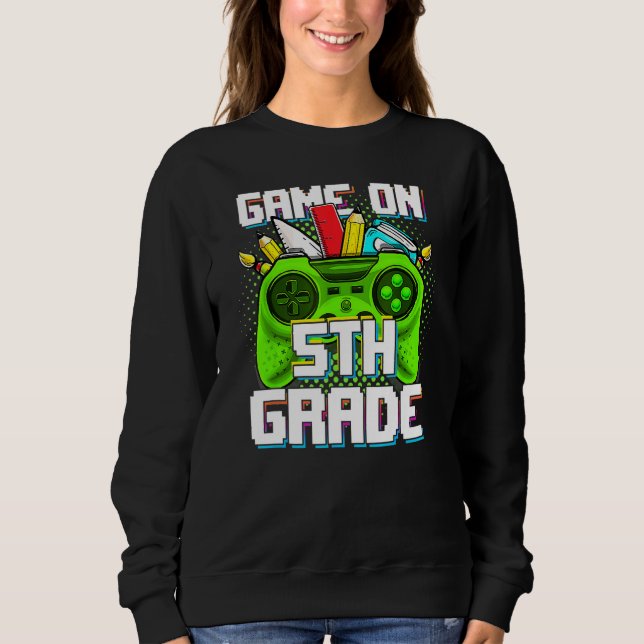 Game On 5th Grade Video Game Boys Back To School F Sweatshirt (Vorderseite)