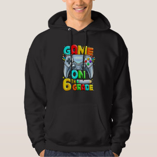 Game On 6th Grade Back To School 6th Grade Level U Hoodie