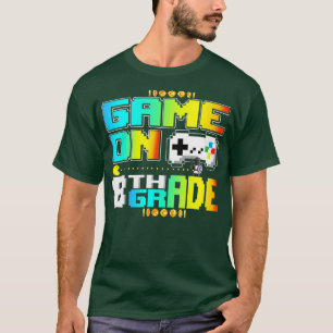 Game On 8th Grade Gaming Video zurück zum Schuljun T-Shirt