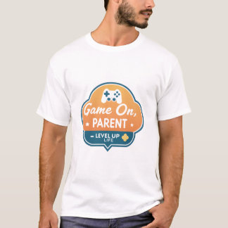 Game On Eltern – Level Up Life Gamer Mama Papa T-Shirt