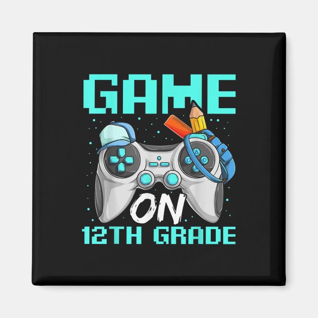 Game On Twelfth Grade Shirts, Funny Gamer Boy Back Magnet (Vorne)