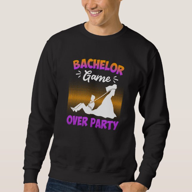 Game over  bachelor party man wedding sweatshirt (Vorderseite)