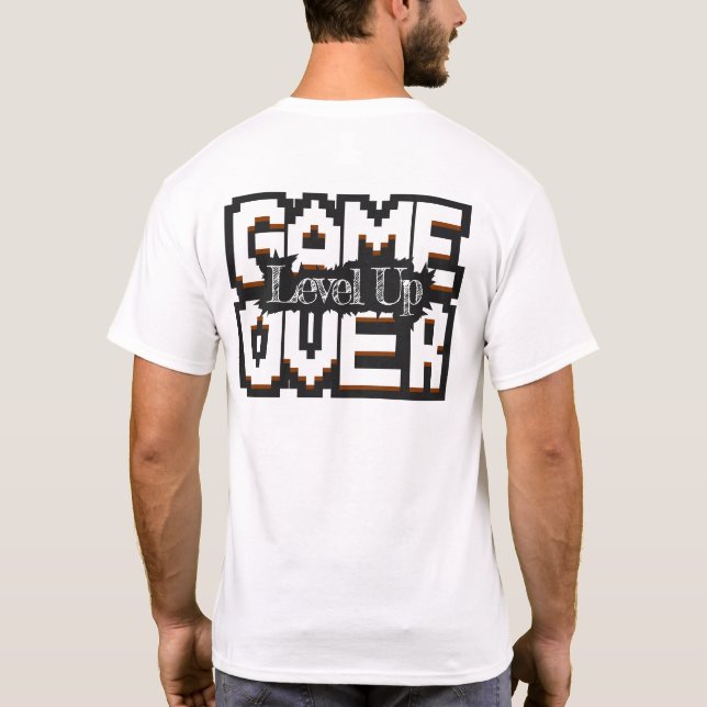 Game Over, Level Up: Pixelated Retro Game World T-Shirt (Rückseite)