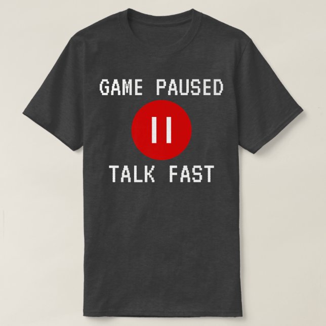 Game Pauste Reden Schnell Funny Design Video Game  T-Shirt (Design vorne)