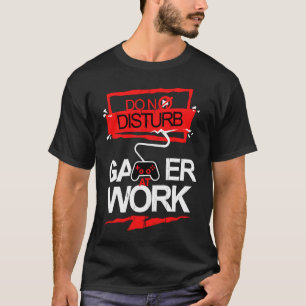 Gamer am Arbeitsplatz T-Shirt