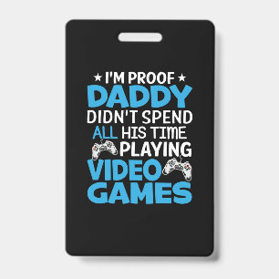Gamer Art all my Daddy Time Playing Games Ausweis