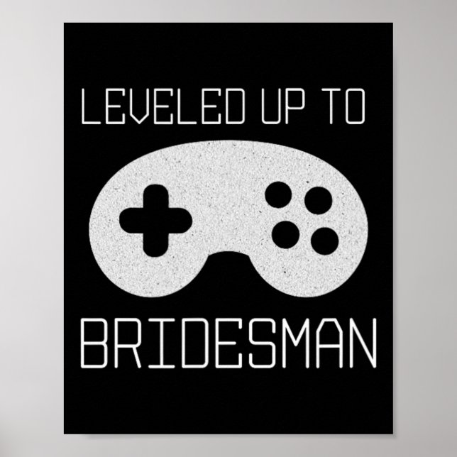 Gamer Bridesman Leveled Up Achievement Meme  Poster (Vorne)