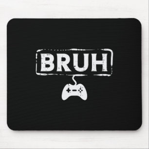 Gamer Bruh Videospiel Lustig Gaming Teenager Männe Mousepad