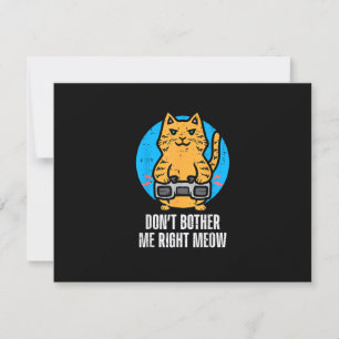 Gamer Cat Dont Bother Me Meow Funny Gaming Men Boy RSVP Karte