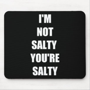 Gamer Funny, ich bin nicht du salzig Mousepad