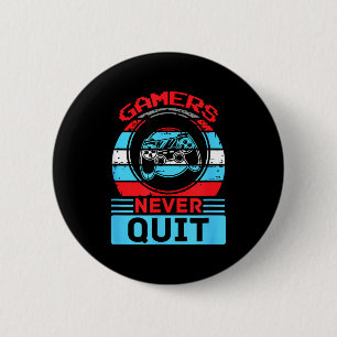 Gamer geben nie auf Lustige Gaming-Zitate Geschenk Button
