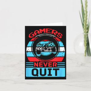 Gamer geben nie auf Lustige Gaming-Zitate Geschenk Karte