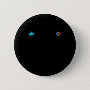 Gamer geben nie auf, wir starten einfach neu Lusti Button