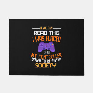 Gamer-Geschenk Der Gamer war gezwungen, in die G Fußmatte