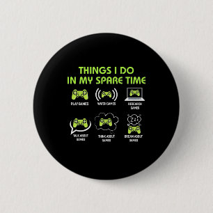 Gamer-Geschenk   Dinge, die Gamer in meiner Freize Button