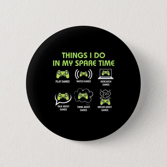 Gamer-Geschenk | Dinge, die Gamer in meiner Freize Button (Vorderseite)