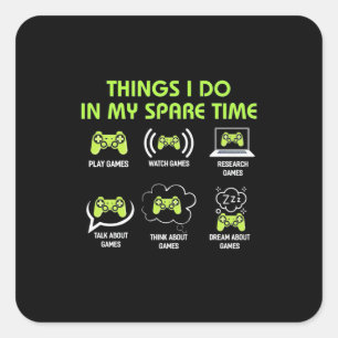 Gamer-Geschenk Dinge, die Gamer in meiner Freize Quadratischer Aufkleber