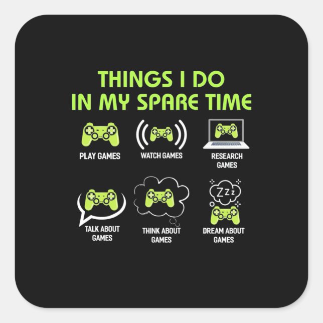 Gamer-Geschenk | Dinge, die Gamer in meiner Freize Quadratischer Aufkleber (Vorderseite)