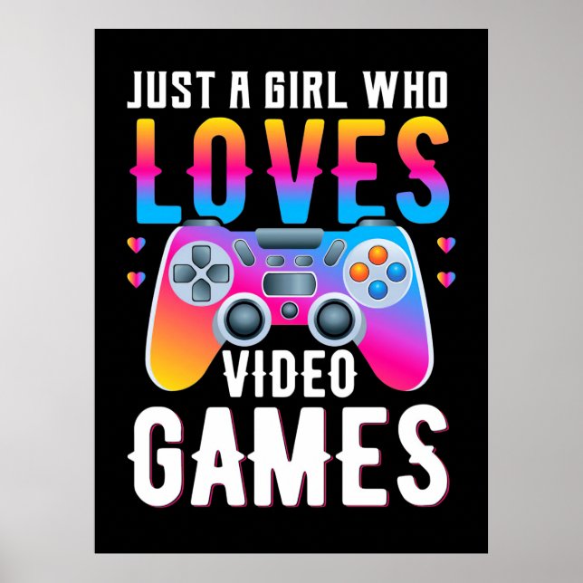 Gamer-Geschenk | Nur ein Mädchen, das Videospiele  Poster (Vorne)
