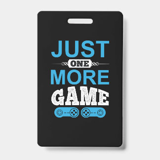 Gamer-Geschenk nur ein weiteres Spiel Ausweis