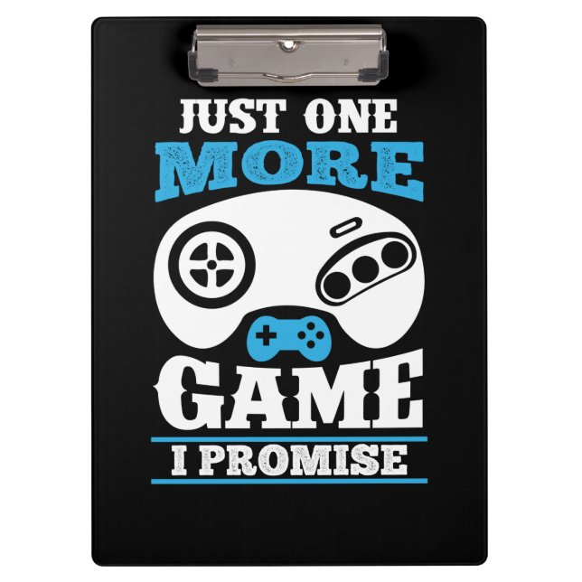 Gamer-Geschenk nur ein weiteres Spiel, das ich ver Klemmbrett (Vorderseite)