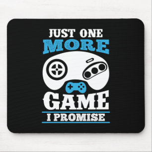 Gamer-Geschenk nur ein weiteres Spiel, das ich ver Mousepad