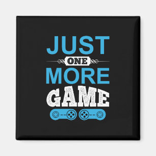 Gamer-Geschenk nur ein weiteres Spiel Magnet