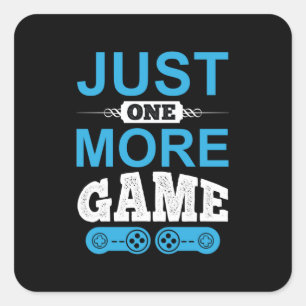 Gamer-Geschenk nur ein weiteres Spiel Quadratischer Aufkleber