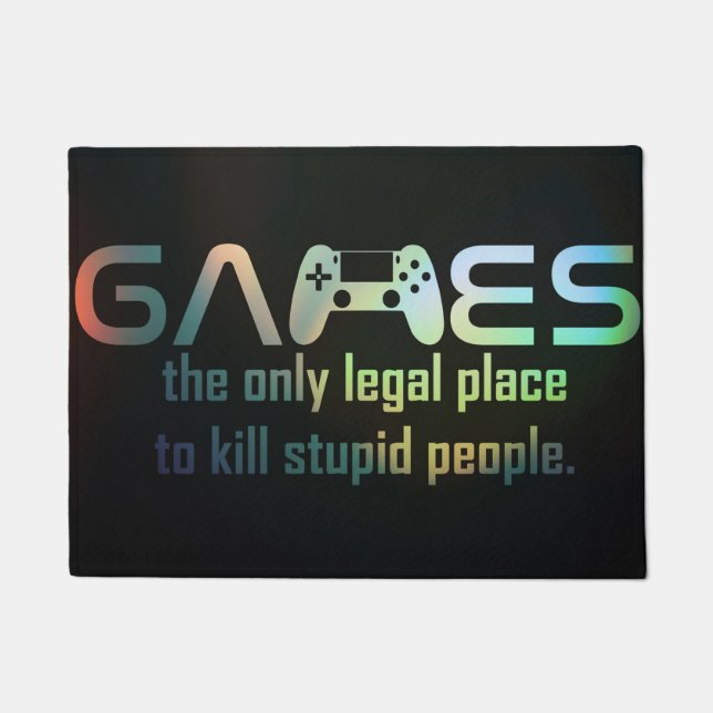 Gamer-Geschenk | Spiele - der einzige legale Ort Fußmatte (Vorderseite)