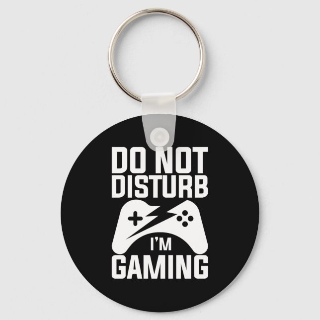 Gamer-Geschenk | Störe nicht, dass ich spiele Schlüsselanhänger (Vorderseite)