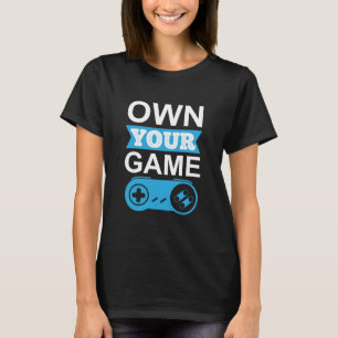 Gamer-Geschenke Eigentum Ihres Spiels T-Shirt