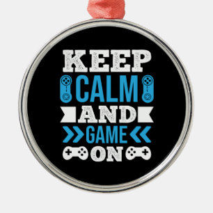 Gamer Gift Behielt Ruhe und Spiel auf Ornament Aus Metall